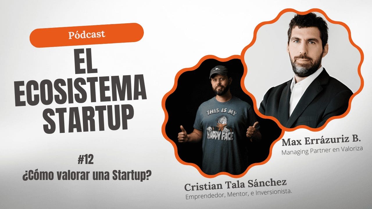 Max Errázuriz - ¿Cómo valorar una Startup?